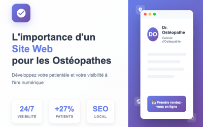 L’importance cruciale d’un site web pour les ostéopathes à l’ère numérique : rester visible et compétitif