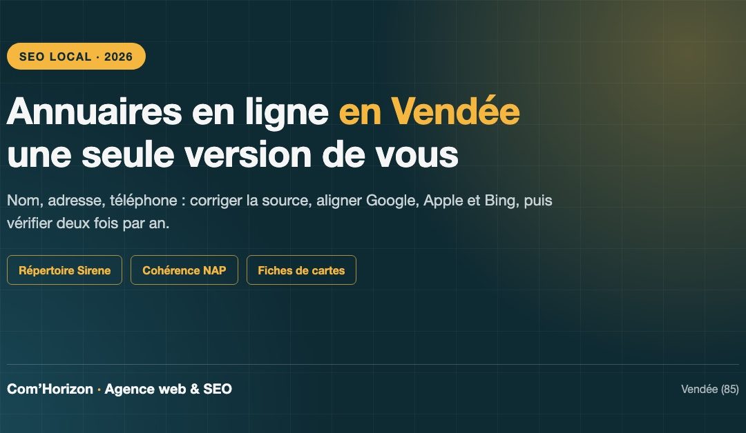 Annuaires en Ligne Vendée : Rendre vos Coordonnées Cohérentes Partout en 2026