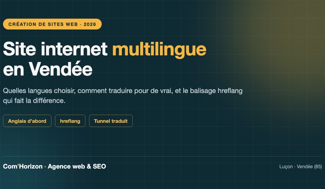 Site Internet Multilingue Vendée : Traduire son Site pour les Touristes Étrangers en 2026